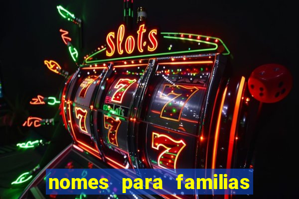 nomes para familias em jogos